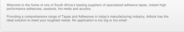 Adlock | Tapes | Adhesives | Sealants | Glues | Port Elizabeth | South Africa